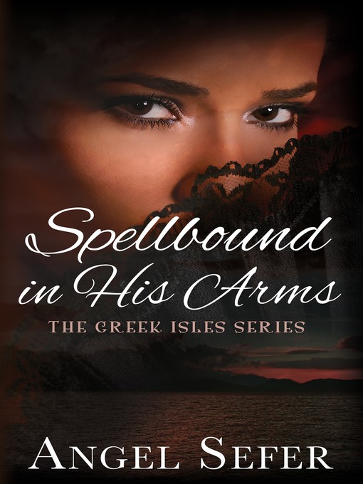 Title details for Spellbound in His Arms by Angel Sefer - Available